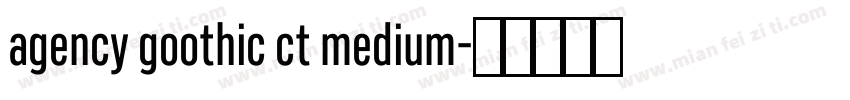 agency goothic ct medium字体转换